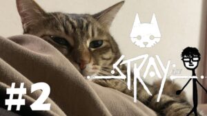 サイバーパンクの世界で猫になるゲーム!#2【STRAY】