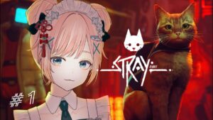 【Stray #1】サイバーパンクネコチャン【野々熊びこり/Vtuber】