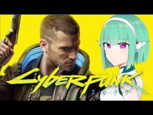 Part4【Vtuber】サイバーパンク2077 / Cyberpunk 2077【初見プレイ】