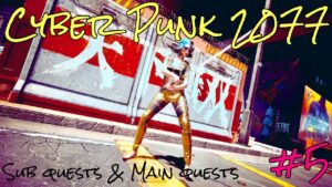 #5［⚡️CyberPunk 2077の世界をのんびり楽しむ♪⚡️］～CyberPunk2077/サイバーパンク2077