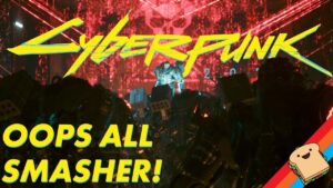 🔴LIVE Stream 3 | Everything is Smasher, CYBERPUNK 2077!